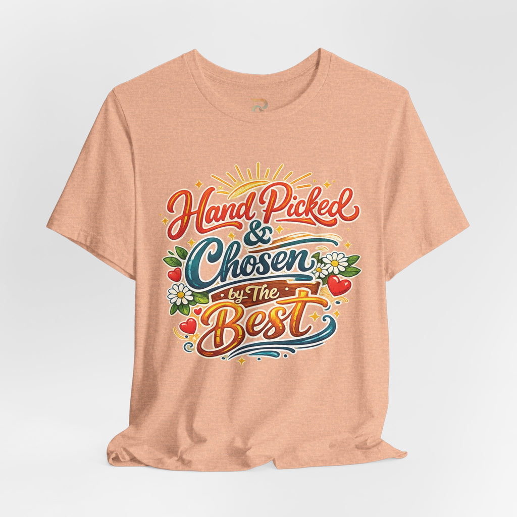Women's Hand Picked & Chosen T-Shirt - Bella Canvas