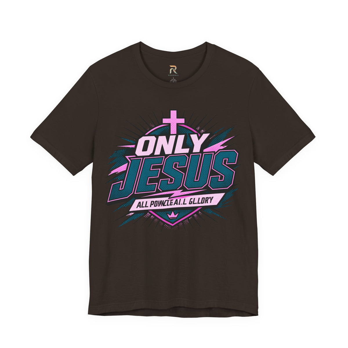 Only Jesus All Power All Glory T-Shirt