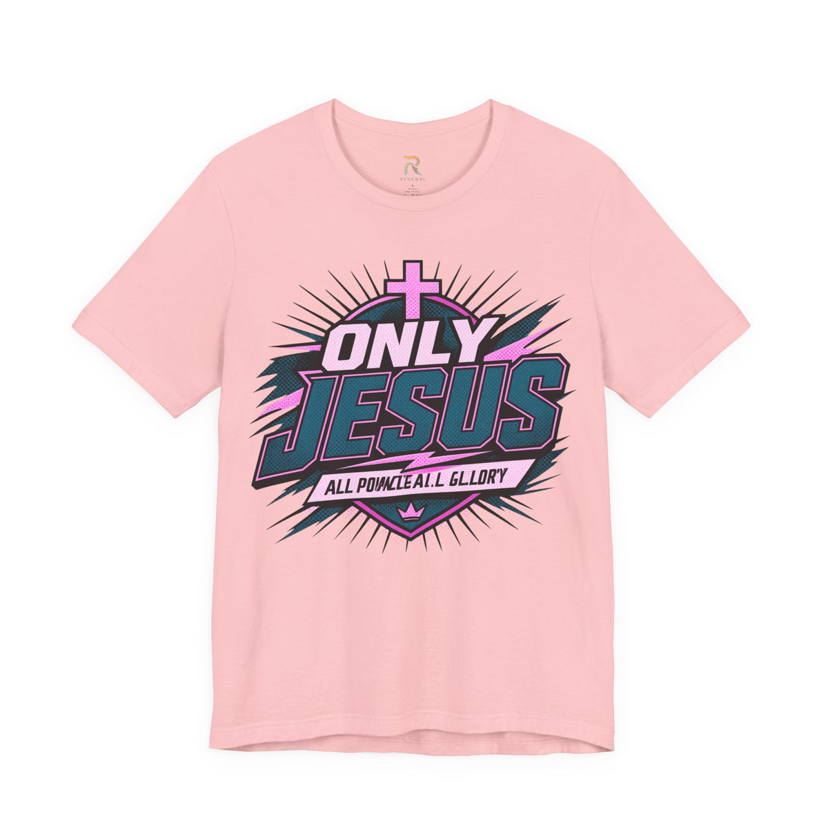 Only Jesus All Power All Glory T-Shirt