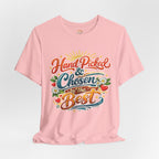 Women's Hand Picked & Chosen T-Shirt - Bella Canvas