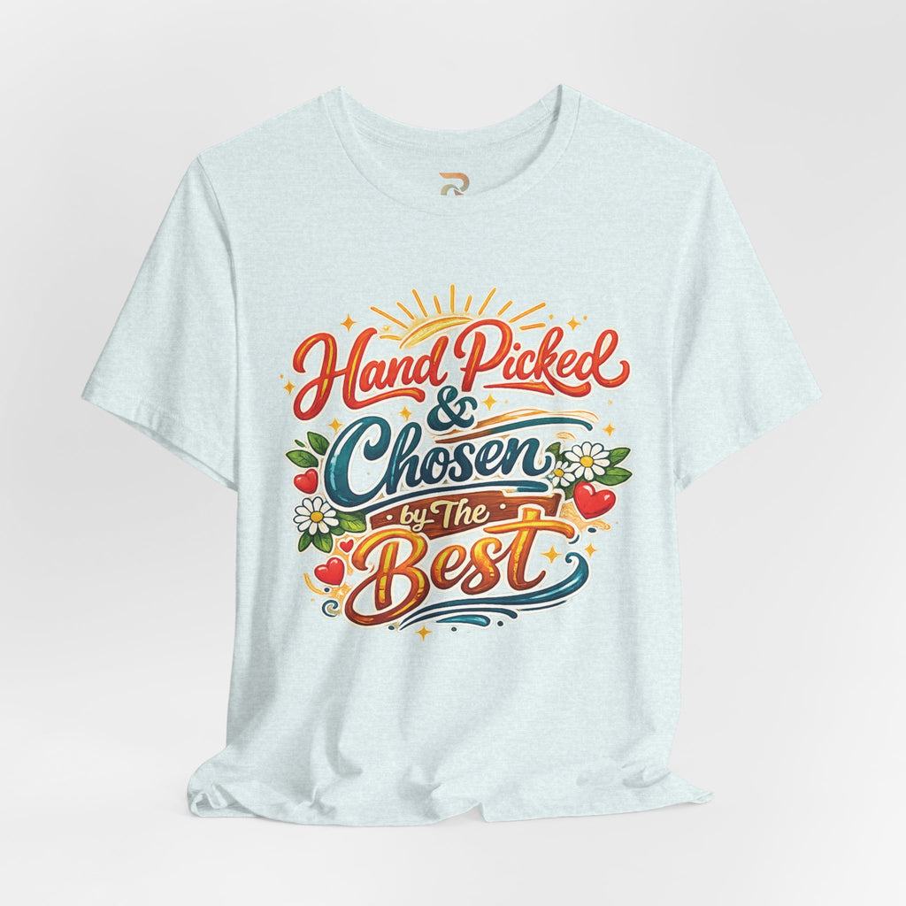 Women's Hand Picked & Chosen T-Shirt - Bella Canvas