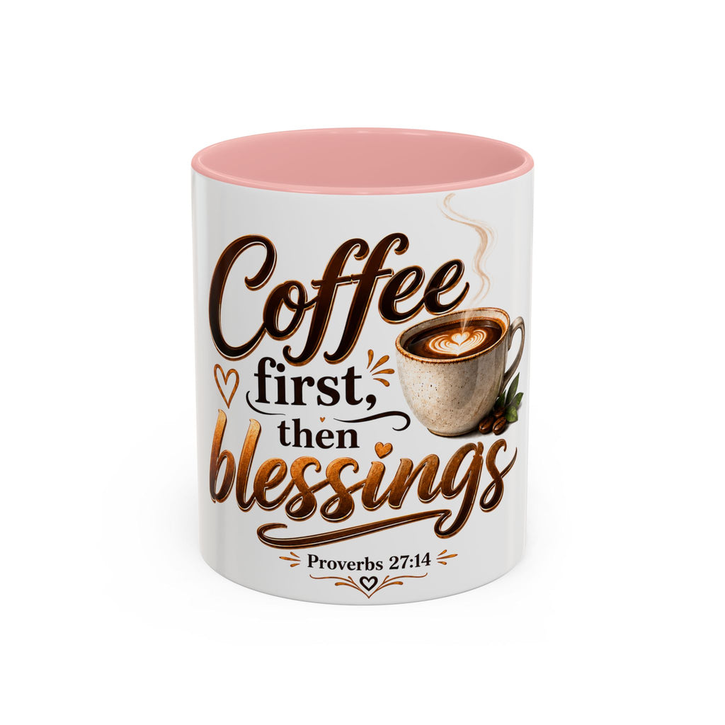 Coffee First Then Blessings Mug | Proverbs 27:14