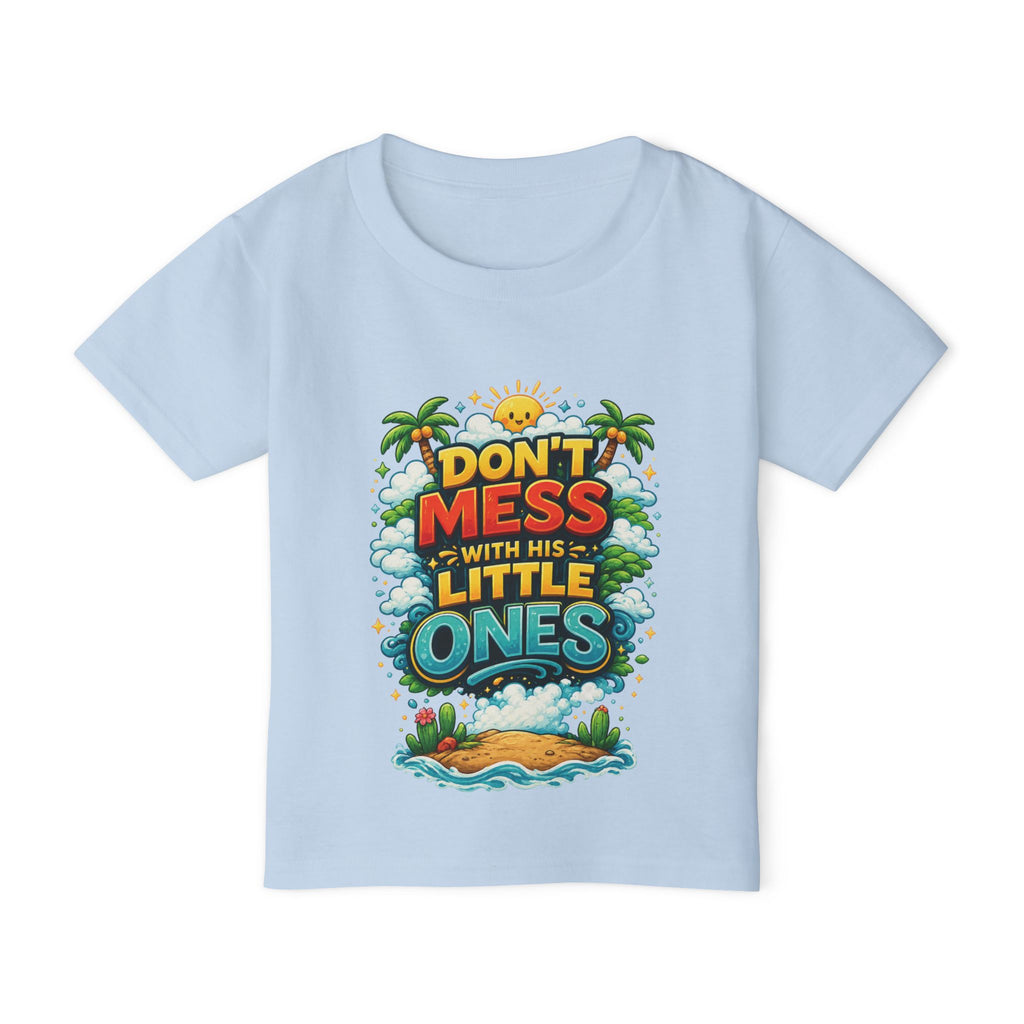 “Dont Mess With His Little Ones” Toddler T‑Shirt