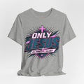 Only Jesus All Power All Glory T-Shirt