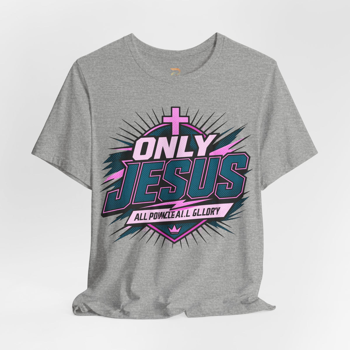 Only Jesus All Power All Glory T-Shirt