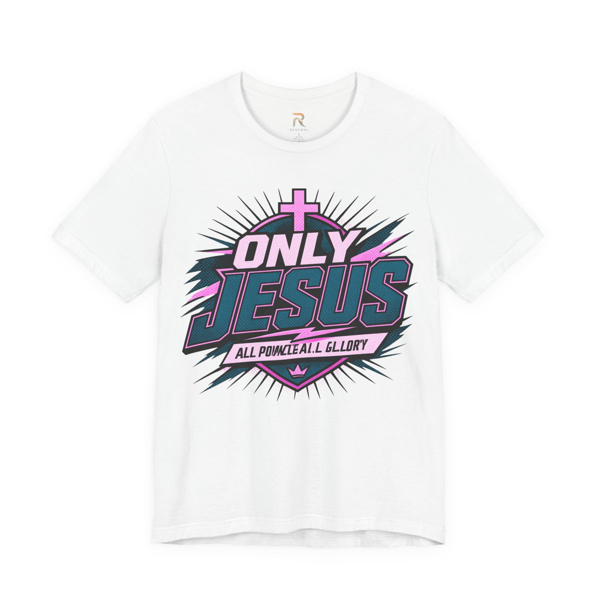 Only Jesus All Power All Glory T-Shirt