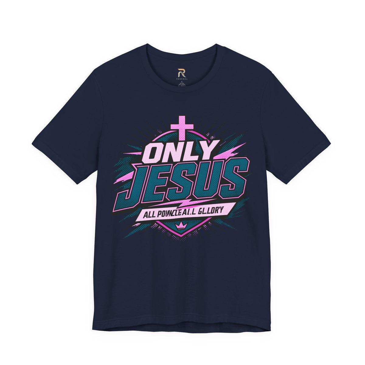Only Jesus All Power All Glory T-Shirt