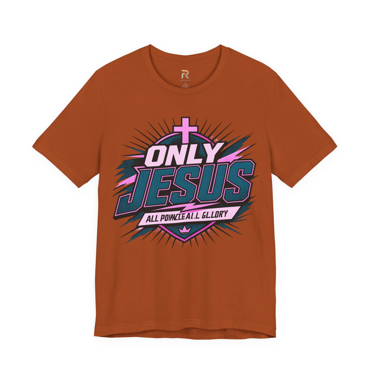 Only Jesus All Power All Glory T-Shirt