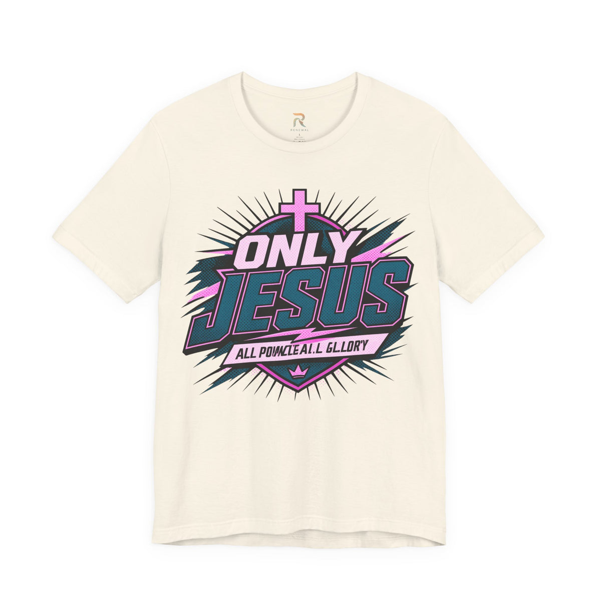 Only Jesus All Power All Glory T-Shirt